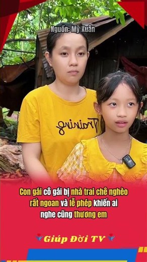Con gái cô gái bị nhà trai chê nghèo rất ngoan và lễ phép khiến ai nghe cũng thương em #giupdoitv