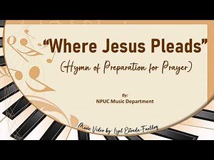 WHERE JESUS PLEADS (Accompaniment) | Hymn of Preparation for Prayer | Response Song | 2022-2025
