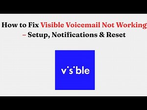 How to Fix Visible Voicemail Not Working – Setup, Notifications & Reset