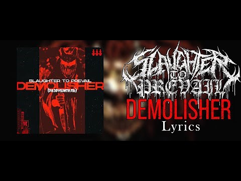 Slaughter To Prevail - Demolisher (Lyric Video) (HQ)