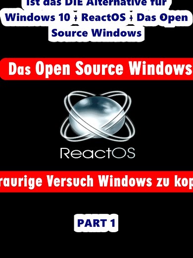 ReactOS: Die Open-Source Alternative für Windows 10