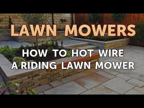 How to Hot Wire a Riding Lawn Mower