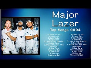 Major Lazer Full Album 2024 🌻 Nonstop 🌻 Popular Songs