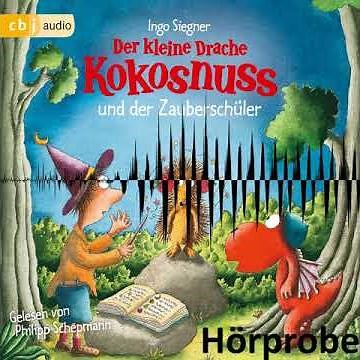 I. Siegner "Der kleine Drache Kokosnuss und der Zauberschüler", gelesen von P. Schepmann - Hörprobe