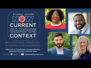 Current Campus Context: Reflections, Tensions, and Hopes for Higher Ed