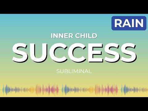 Success Subliminal with Rain Sounds | Inner Child Healing for Money & Confidence (1 Hour)