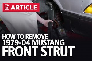 How To Remove 1979-2004 Mustang Front Strut - LMR.com