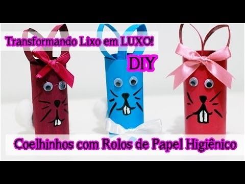 DIY: Coelhos com Rolos de Papel Higiênico | Transformando Lixo em Luxo