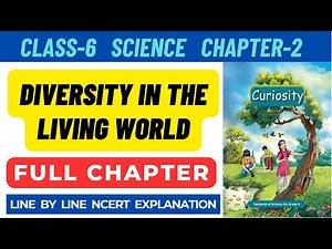 Class 6 Science Curiosity Chapter 2 Diversity in the Living World | Full Chapter #class6science