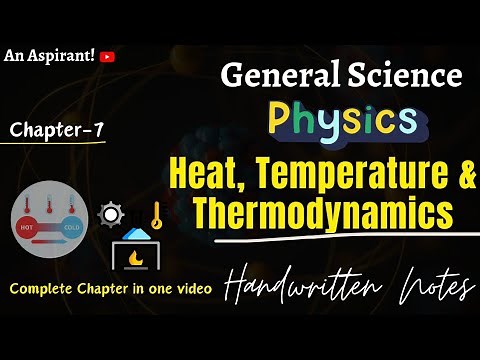 Physics || Unit-7 || Heat, Temperature & Thermodynamics || General Science || Handwritten notes ||