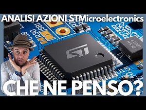 Analisi Azioni STMicroelectronics: Analisi, Rischi ed Opportunità...