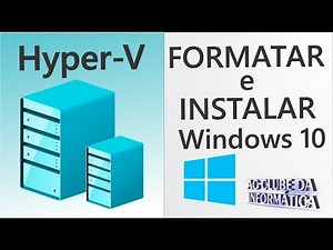 How to Install Windows 10 Step by Step on Hyper-V