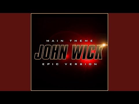 John Wick -Theme (Epic Version)
