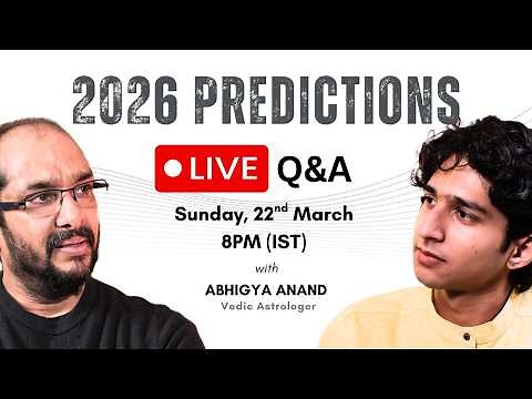 Live Q&A Session with Abhigya Anand- "2026 & Beyond Predictions UPDATE"