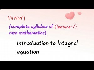 Lecture-1||introduction to Integral equation|| Msc mathematics||