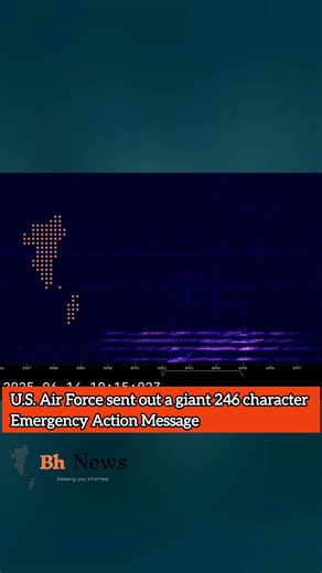 U.S. Air Force's HFGCS broadcasted a massive 246-character Emergency Action Message (EAM) today. EAMs are coded messages used to transmit critical orders, often related to nuclear or strategic operations, to military units worldwide via high-frequency radio. #bhnewsmiddleeast | Bh news