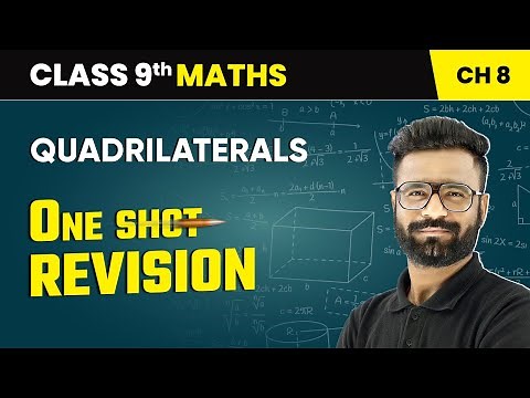 Quadrilaterals - One Shot Revision | Class 9 Maths Chapter 8 | CBSE 2025-26