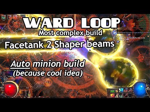 Most complex build. WARD LOOP - Auto minions - Path of Exile (3.18 Sentinel)