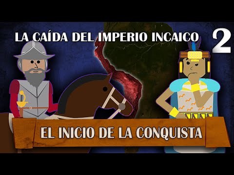 The Fall of the Inca Empire - The Beginning of the Conquest # 2