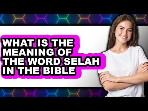 What is the Meaning of Selah in the Bible 2025 (Only Way) Explained