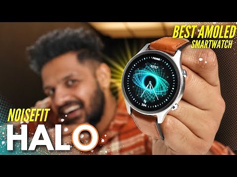 Noisefit Halo - Best Amoled Smartwatch of 2023 🔥