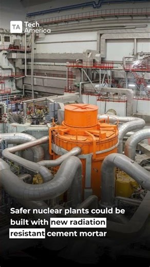 New Cement Could Make Nuclear Plants Safer