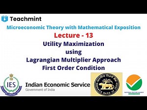 Utility Maximization using Lagrangian Multiplier Approach | First Order Condition