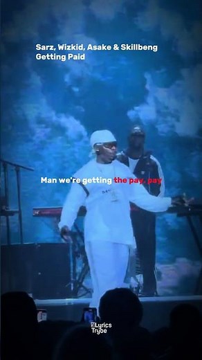 Sarz, Wizkid, Asake & Skillbeng - Getting Paid (Lyrics)