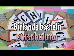 Anleitung/Tutorial Girlande Einschulung basteln, Deko, Stift DIY