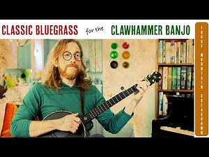 Foggy Mountain Breakdown on the Clawhammer Banjo | Tablature Included