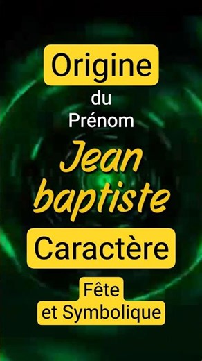 ✨ Jean-Baptiste : signification et origine 💖 #shorts #prénom #garçon #jean#baptist #caractère #saint