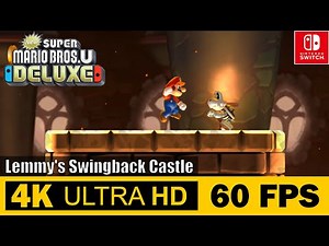 Lemmy's Swingback Castle | New Super Mario Bros. U Deluxe | Walkthrough, No Commentary