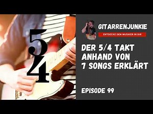 Der 5/4 Takt anhand von 7 Songs erklärt - Ep. 99