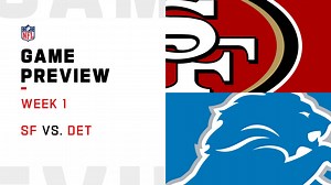 49ers vs. Lions preview | Week 1