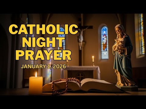 Night Prayer and Prayer for Protection.