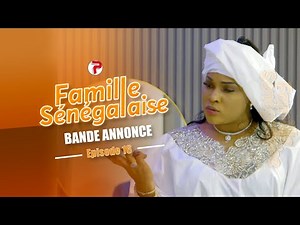Famille Sénégalaise Saison 3 - BANDE ANNONCE Épisodes 16
