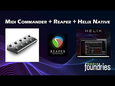 Using Midi Commander with Reaper to control Helix Native
