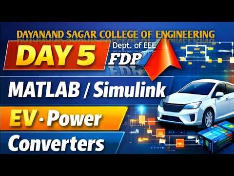 Day 5 | MATLAB/Simulink for EV & Power Converters | FDP DSCE