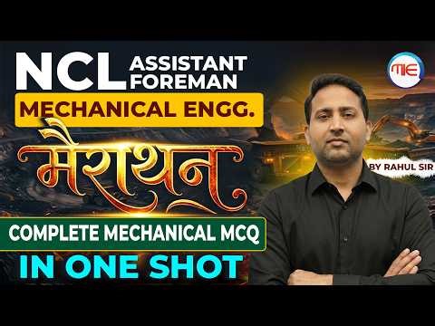 NCL 2026 Mechanical Engg. Marathon MCQ Class | NCL Assistant Foreman Most Important MCQ by Rahul SIr