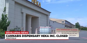 Westfield cannabis dispensary, Heka Inc. closes
