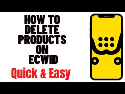 HOW TO DELETE PRODUCTS ON ECWID