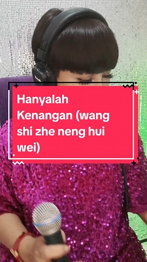 Wang Shi Zhi Neng Hui Wei - Lirik & Versi Indonesia