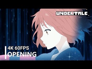 Undertale | Anime Opening ( 4K 60FPS Creditless | CC