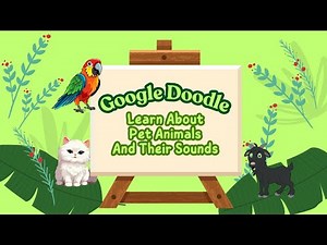 Google Doodle: Learn About Pet Animals And Their Sounds | 5th August 2025 |