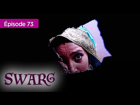 Swarg - Tragédie & résilience - Épisode 73 - complet en français