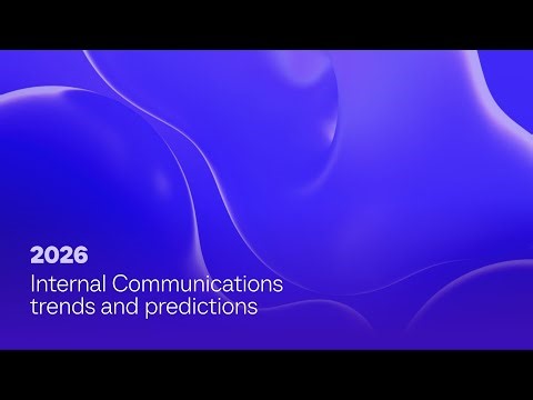 Internal communications trends 2026: Shaping the future of work