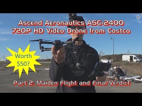 Ascend Aeronautics ASC-2400 720P HD Video Drone from Costco - Part 2: Maiden Flight & Final Verdict