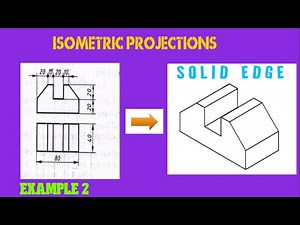 ISOMETRIC PROJECTIONS- EXAMPLE 2|SOLID EDGE| CAED CAEG |LEARN AND DRAW |