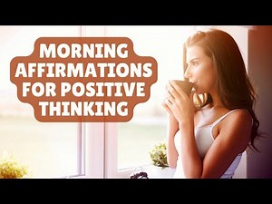 Morning Affirmations for Positive Thinking | Raise Your Vibration Fast