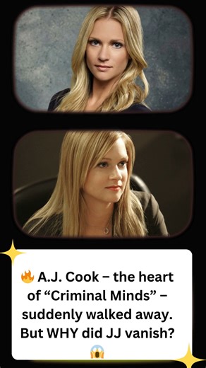 🔥 A.J. Cook – the heart of “Criminal Minds” – suddenly walked away. But WHY did JJ vanish? 😱 | CM Love Fans